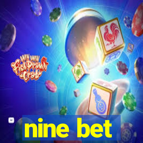 nine bet